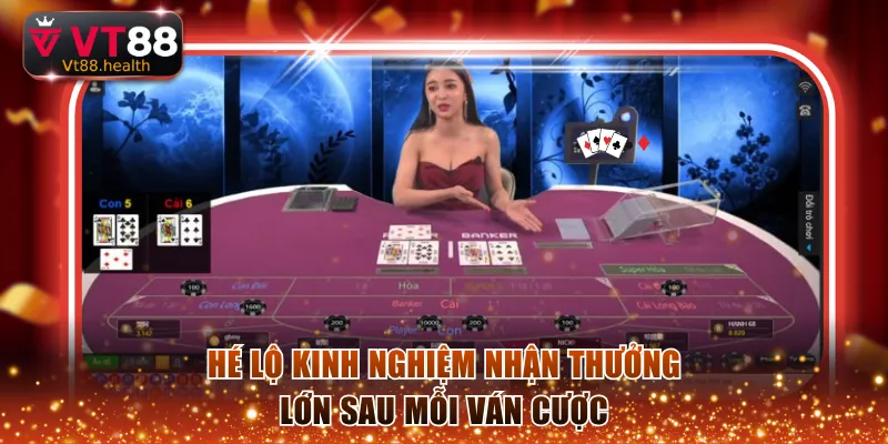 Hé lộ kinh nghiệm nhận thưởng lớn sau mỗi ván cược